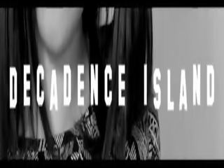 Decadence island - episodes - причіп